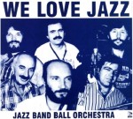 Jazz Band Ball Orchestra - We Love Jazz