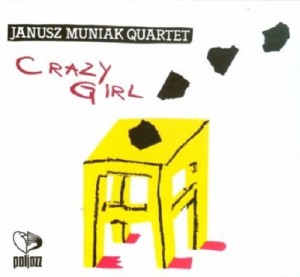 JANUSZ MUNIAK   Crazy Girl