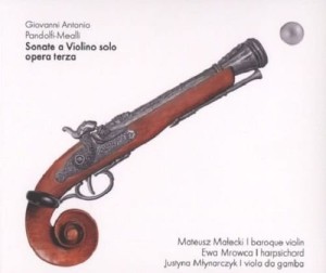 Pandolfi - Mealli: Sonate A Violino Solo Per Chiesa E Camera Opus III, Innsbruck 1660