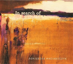 Agnieszka Maciaszczyk - In The Search Of