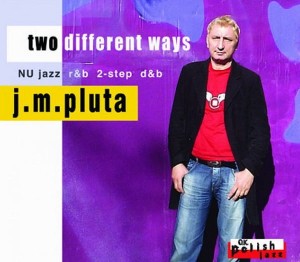 J.M. Pluta - Two Different Ways