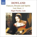 John Dowland - Lute Music, Vol. 1 - Fancyes, Dreams And Spirits