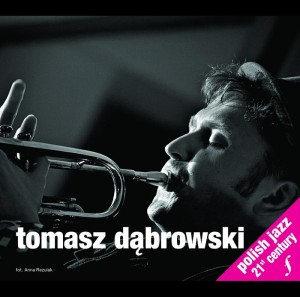 Polish Jazz 21st Century - Tomasz Dąbrowski (3 CD)
