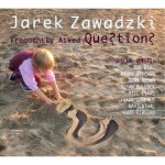 Jarek Zawadzki - Frequently Asked Question?