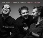Michał Rusinek, Ignacy Jan Wiśniewski - Kantata Jazzowa