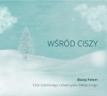Chór Gdańskiego Uniwersytetu Medycznego - Wśród Ciszy