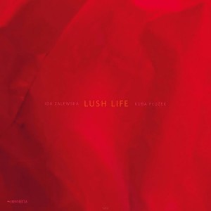 Ida Zalewska  Kuba Płużek - Lush Life