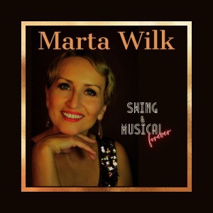 Marta Wilk - Swing & Musical Forever