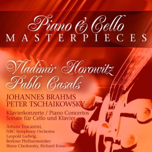 Piano & Cello Masterpieces - Vladimir Horowitz, Pablo Casals 2 CD