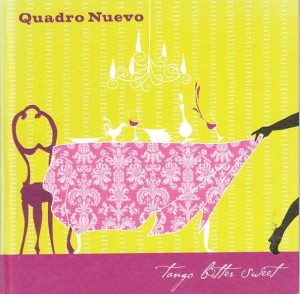 Quadro Nuevo - Tango Bitter Sweet
