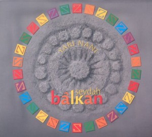 BALKAN SEVDAH  Yari Nani
