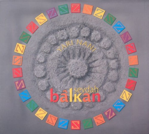 BALKAN SEVDAH  Yari nani