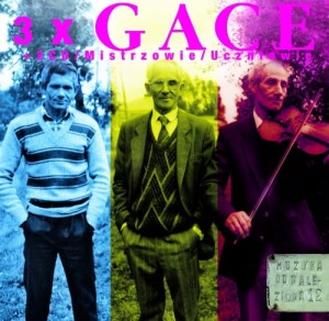 MUZYKA ODNALEZIONA - 3 x Gace Mistrzowie / Uczniowie [druk + 2CD]