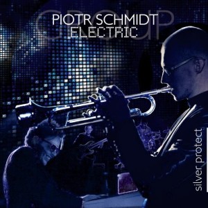 Piotr Schmidt Electric Group - Silver Protect (Special Edition)
