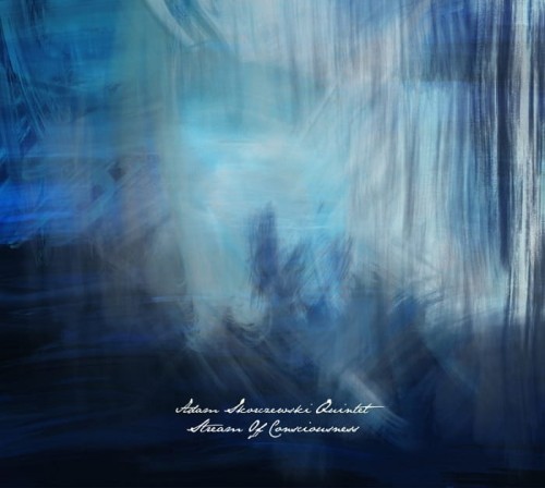 Adam-Skorczewski-Quintet-Stream-of-Consciousness.jpg