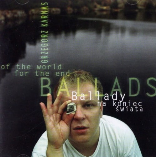Grzegorz-Karnas-Ballady-na-koniec-swiata.jpg