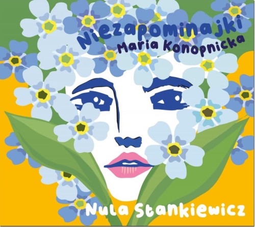 Nula-Stankiewicz-Maria-Konopnicka-Niezapominajki.jpg