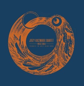 Jerzy Kaczmarek Quartet "Wilcze Sidła" - Tribute To Jazz Club Rura 
