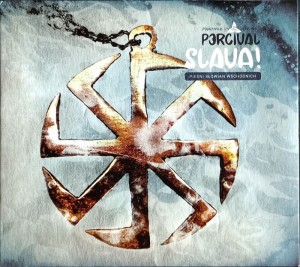 Percival SLAVA! cz. II PIEŚNI SŁOWIAN WSCHODNICH