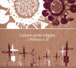 Ludowe pieśni religijne z Podlasia cz.II