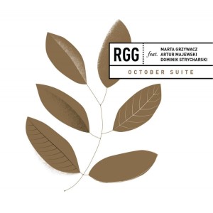 RGG feat. Marta Grzywacz / Artur Majewski / Dominik Strycharski - October Suite