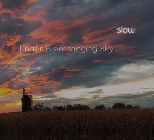 Slow - Under Everchanging Sky 