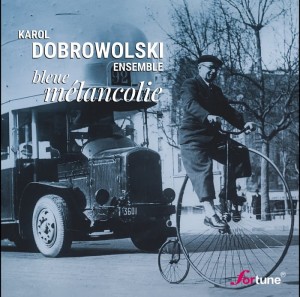 Karol Dobrowolski Ensemble - Bleue Mélancolie