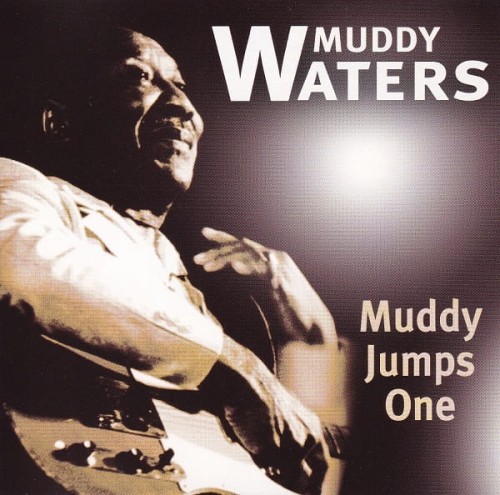 MUDDY-WATERS-Muddy-Jumps-One.jpg
