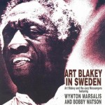 Art Blakey and The Jazz Messengers - Art Blakey In Sweden - Feat. Wynton Marsalis ,  Bobby Watson