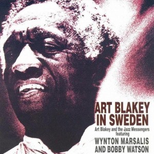 Art Blakey and The Jazz Messengers - Art Blakey In Sweden - Feat. Wynton Marsalis ,  Bobby Watson