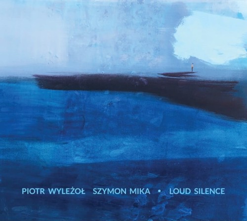 Piotr-Wylezol-Szymon-Mika-Loud-Silence.jpg