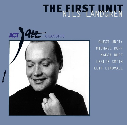 Nils-Landgren-The-First-Unit.jpg