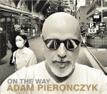 Adam Pierończyk - On The Way