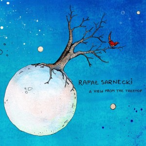 Rafał Sarnecki - A View From The Treetop