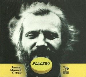 Janusz Muniak Group - Placebo
