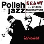 Andrzej Trzaskowski Sextet - Seant (Polish Jazz vol. 11)