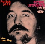 Michał Urbaniak's Group - Live Recording (Polish Jazz vol.24)