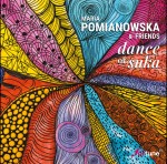 Maria Pomianowska - Dance Of Suka