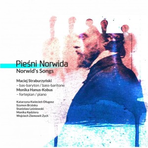 Maciej Straburzyński / Monika Hanus-Kobus - Pieśni Norwida - Norwid's Songs