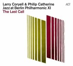 Larry Coryell Philip Catherine  Jazz at Berlin Philharmonic XI: The Last Call (vinyl)
