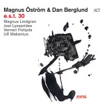 Magnus Ostrom & Dan Berglund - e.s.t. 30 (vinyl)