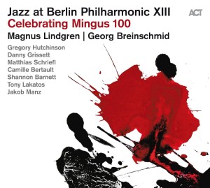 Jazz at Berlin Philharmonic XIII: Celebrating Mingus 100