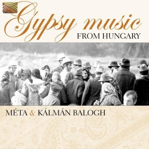 MÉTA and KALMAN BALOGH   Gypsy Music from Hungary