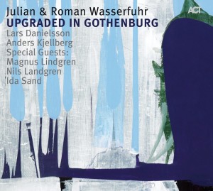 Julian & Roman Wasserfuhr – Upgraded In Gothenburg