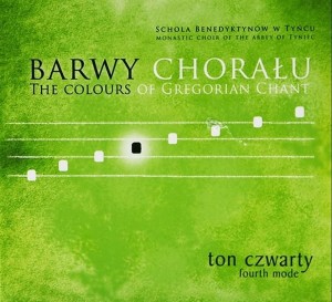 Schola Benedyktynów Tynieckich - Barwy chorału. Ton czwarty