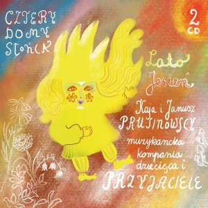 Kaja i Janusz Prusinowscy, Muzykancka Kompania Dziecięca - Cztery Domy Słońca - Lato Jesień