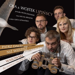 Ola i Wojtek Lipińscy - Patrz dalej niż widzisz - Wasowski dla małych i dużych