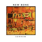 New Bone - Sorrow