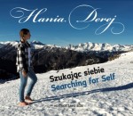 Hania Derej - Szukając siebie