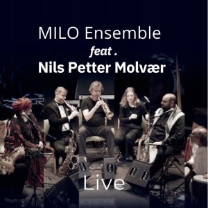 MILO Ensemble & Nils Petter Molvaer LIVE